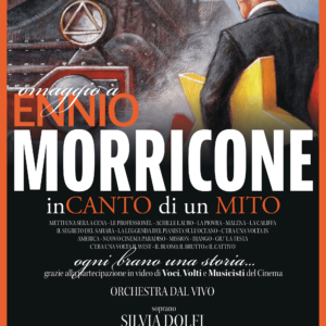 “OMAGGIO A ENNIO MORRICONE – inCANTO di un MITO”